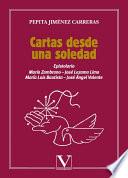 libro Cartas Desde Una Soledad: Epistolario: María Zambrano, J. Lezama Lima, María L. Bautista Y José A. Valente